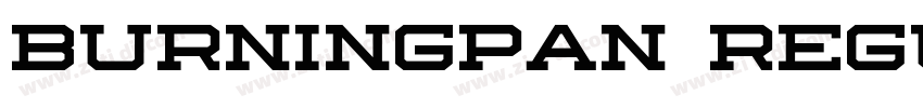 BURNINGPAN Regular字体转换 BURNINGPAN Regular字体转换